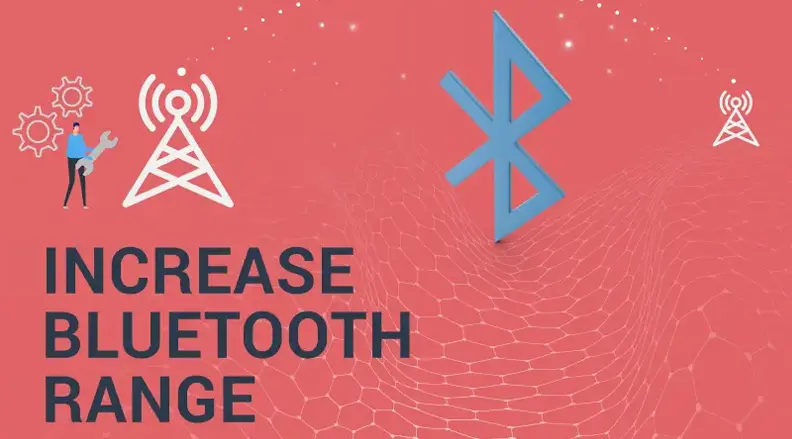 How to Extend Bluetooth Range